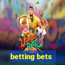 betting bets